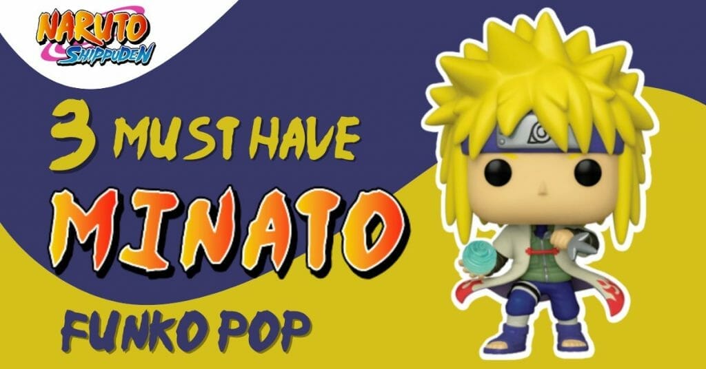 Naruto Funko Pop List: minato namikaze
