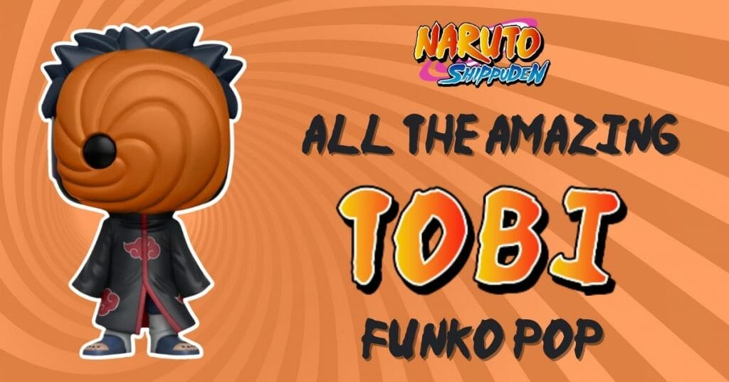 Naruto Funko Pop List: tobi funko pop
