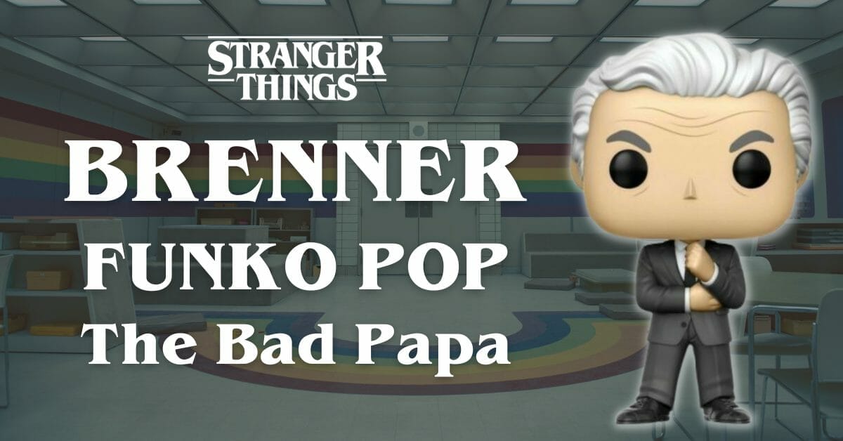 Stranger Things Brenner Funko Pop: The Bad Papa Funko Pops
