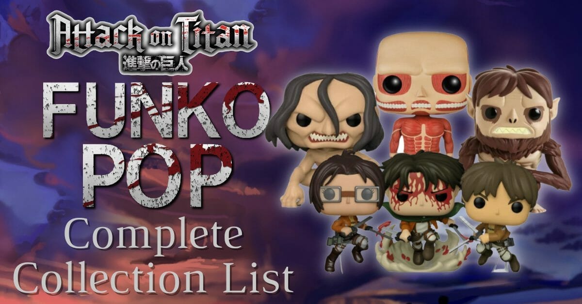 Attack on Titan Funko Pop Complete Collection List - BestBoxedPops