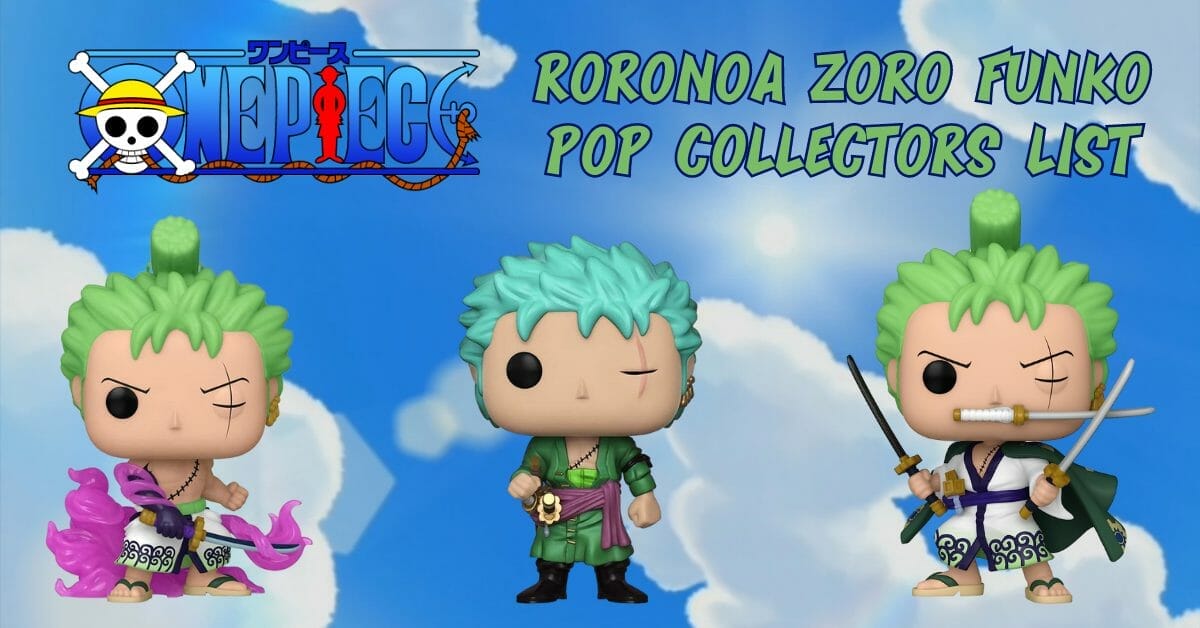 One Piece Zoro Funko Pop Collectors List - BBP